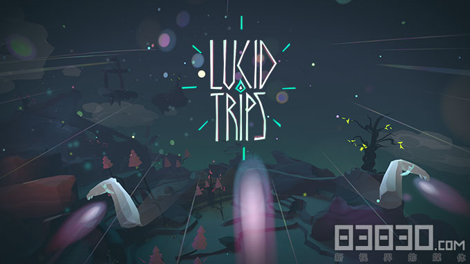 奇幻探险类VR游戏《Lucid Trips》:运动系统趣味十足